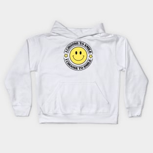 I Choose To Smile Kids Hoodie